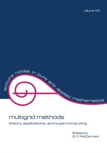 multigrid methods : theory, applications, and supercomputing