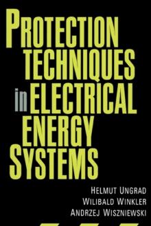 Protection Techniques in Electrical Energy Systems