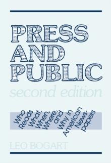 Press and Public : Who Reads What, When, Where, and Why in American Newspapers