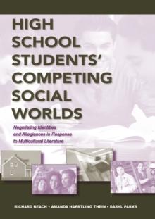 High School Students' Competing Social Worlds : Negotiating Identities and Allegiances in Response to Multicultural Literature