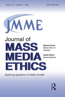 Media Ethics in Australia : A Special Issue of the Journal of Mass Media Ethics