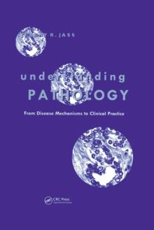 Understanding Pathology: From Disease Mechanism to Clinical Practice