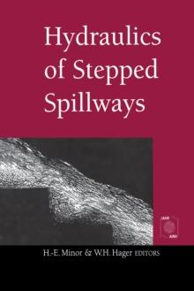 Hydraulics of Stepped Spillways : Proceedings of the International Workshop on Hydraulics of Stepped Spillways, Zurich, Switzerland, 22-24 March 2000