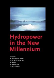 Hydropower in the New Millennium : Proceedings of the 4th International Conference Hydropower, Bergen, Norway, 20-22 June 2001