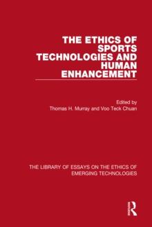 The Ethics of Sports Technologies and Human Enhancement