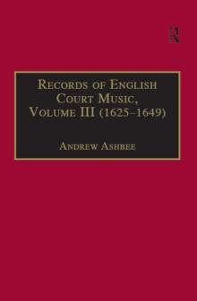 Records of English Court Music : Volume III (1625-1649)