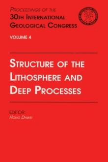 Structure of the Lithosphere and Deep Processes : Proceedings of the 30th International Geological Congress, Volume 4