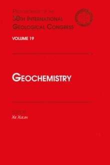 Geochemistry : Proceedings of the 30th International Geological Congress, Volume 19