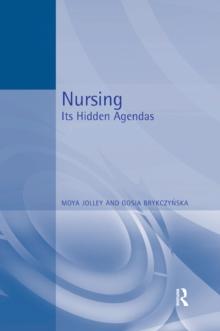 Nursing : Its Hidden Agendas