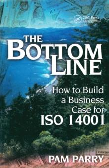 The Bottom Line : How to Build a Business Case for ISO 14001