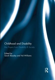 Childhood and Disability : Key papers from Disability & Society