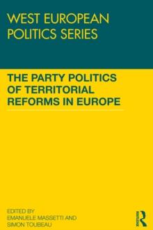 The Party Politics of Territorial Reforms in Europe