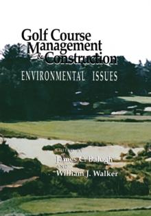 Golf Course Management & Construction : Environmental Issues