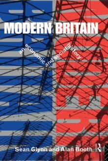 Modern Britain : An Economic and Social History