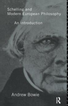 Schelling and Modern European Philosophy: : An Introduction