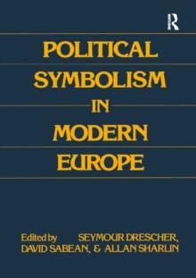 Political Symbolism in Modern Europe : Essays in Honour of George L.Mosse