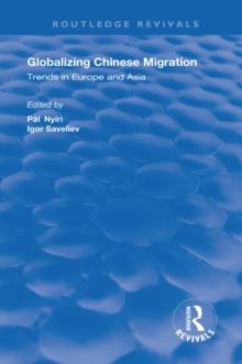 Globalizing Chinese Migration : Trends in Europe and Asia