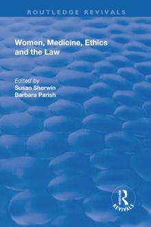 Women, Medicine, Ethics and the Law