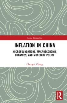 Inflation in China : Microfoundations, Macroeconomic Dynamics, and Monetary Policy