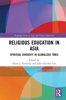 Religious Education in Asia : Spiritual Diversity in Globalized Times