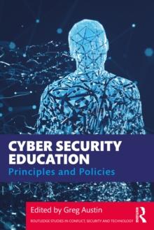 Cyber Security Education : Principles and Policies