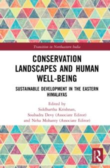 Conservation Landscapes and Human Well-Being : Sustainable Development in the Eastern Himalayas