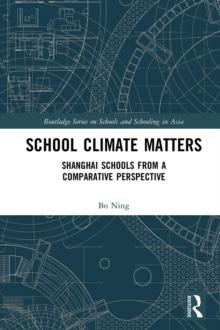 School Climate Matters : Shanghai Schools from a Comparative Perspective