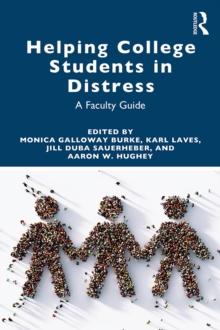 Helping College Students in Distress : A Faculty Guide