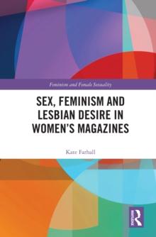 Sex, Feminism and Lesbian Desire in Womens Magazines