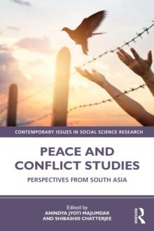 Peace and Conflict Studies : Perspectives from South Asia