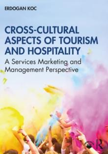 Cross-Cultural Aspects of Tourism and Hospitality : A Services Marketing and Management Perspective