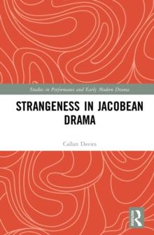 Strangeness in Jacobean Drama