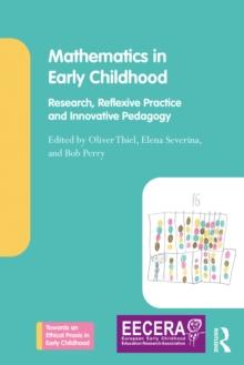 Mathematics in Early Childhood : Research, Reflexive Practice and Innovative Pedagogy