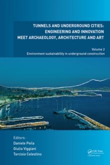 Tunnels and Underground Cities: Engineering and Innovation Meet Archaeology, Architecture and Art : Volume 2: Environment Sustainability in Underground Construction