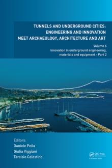 Tunnels and Underground Cities: Engineering and Innovation Meet Archaeology, Architecture and Art : Volume 6: Innovation in Underground Engineering, Materials and Equipment - Part 2