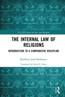 The Internal Law of Religions : Introduction to a Comparative Discipline