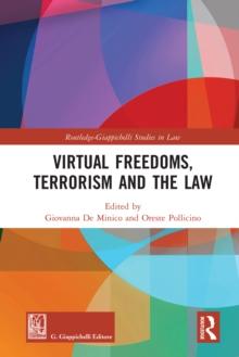 Virtual Freedoms, Terrorism and the Law