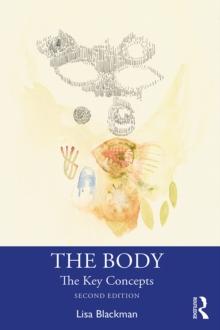 The Body : The Key Concepts