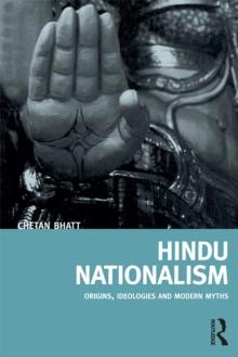 Hindu Nationalism : Origins, Ideologies and Modern Myths