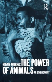 The Power of Animals : An Ethnography