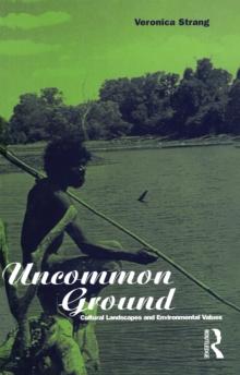 Uncommon Ground : Landscape, Values and the Environment