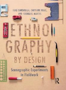 Ethnography by Design : Scenographic Experiments in Fieldwork