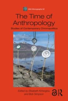 The Time of Anthropology : Studies of Contemporary Chronopolitics