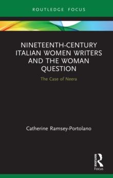 Nineteenth-Century Italian Women Writers and the Woman Question : The Case of Neera