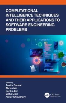 Computational Intelligence Techniques and Their Applications to Software Engineering Problems