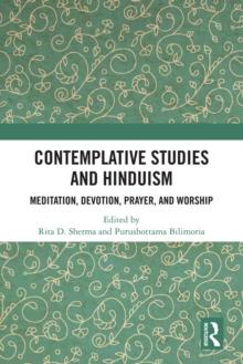 Contemplative Studies and Hinduism : Meditation, Devotion, Prayer, and Worship