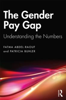 The Gender Pay Gap : Understanding the Numbers