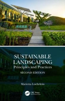 Sustainable Landscaping : Principles and Practices