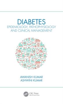 Diabetes : Epidemiology, Pathophysiology and Clinical Management