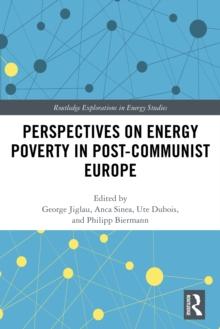 Perspectives on Energy Poverty in Post-Communist Europe